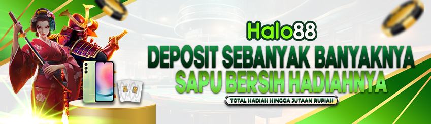 DEPOSIT SEBANYAK-BANYAKNYA DAN SAPU BERSIH HADIAHNYA